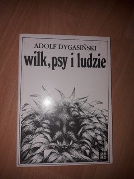 Adolf Dygasiński Wilk, Psy i Ludzie 1985
