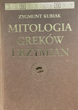 MITOLOGIA GREKÓW I RZYMIAN - Zygmunt Kubiak