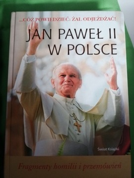 jan paweł II w Polsce fragmenty homilii i przemówi
