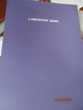 LABIRYNT 2008 WYSTAWA W GALERIACH BWA LUBLIN 2008