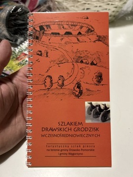 SZLAKIEM DRAWSKICH GRODZISK WCZESNIŚREDN - DRAWSKO