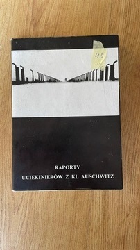 Raporty Uciekinierów Z KL Auschwitz