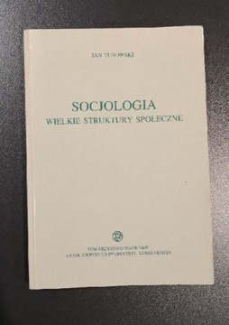 Socjologia Wielkie Struktury Społeczne 