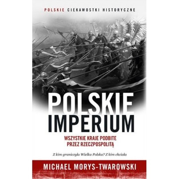 Polskie Imperium Michael Morys-Twarowski
