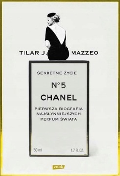 Sekretne życie Chanel No 5 - Tilar J. Mazzeo
