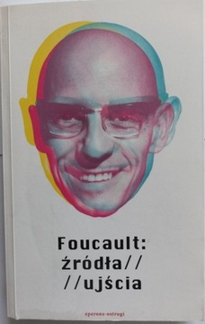 Foucault: źródła//ujścia