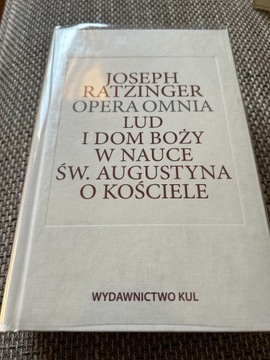 Lud i dom Boży w nauce św. Augustyna. Opera omnia 