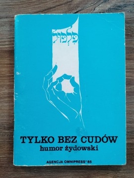 Rajmund Florans "Tylko bez cudów. Humor żydowski"