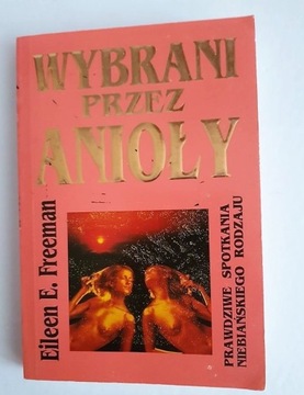 Wybrani przez anioły – Eileen E. Freeman