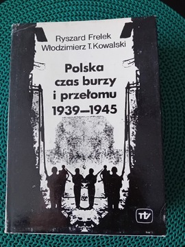 "Polska czas burzy i przełomu 1939 - 1945" 