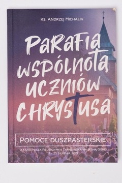 Parafia wspólnotą uczniów Chrystusa ks. Michalik