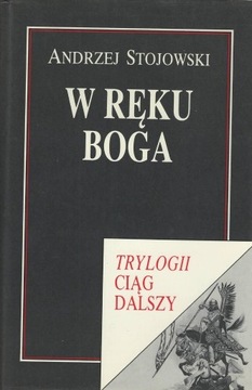 Andrzej Stojowski - W ręku Boga