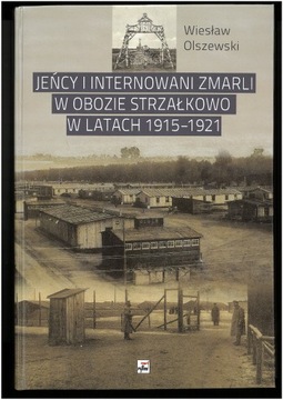 Wiesław Olszewski, Jeńcy i internowani...