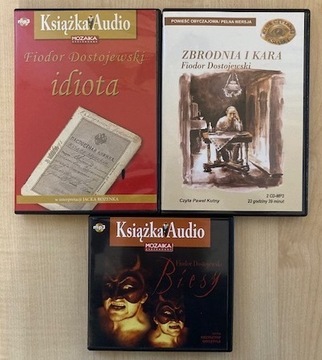 Idiota, Zbrodnia i kara, Biesy - F. Dostojewski