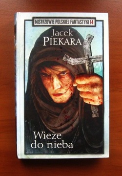 JACEK PIEKARA - WIEŻE DO NIEBA