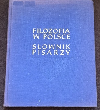 Filozofia w Polsce. Słownik pisarzy.