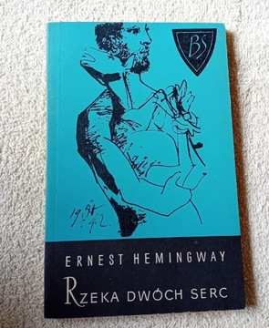 Ernest Hemingway. Rzeka dwóch serc. 1967. Wyd.4