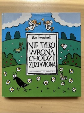 Książka „Nie tylko wrona chodzi zdziwiona” 