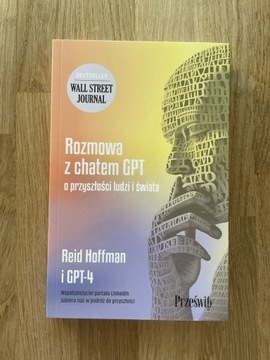 Reid Hoffman I GPT-4 „Rozmowa z Chatem GPT o przyszłości ludzi i świata”