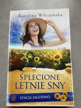 KAROLINA WILCZYŃSKA, SPLECIONE LETNIE SNY