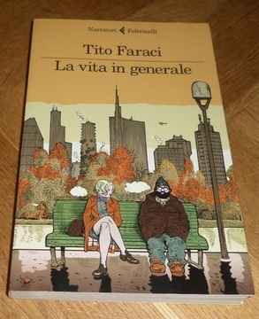 Tito Faraci LA VITA IN GENERALE włoski ITA bdb
