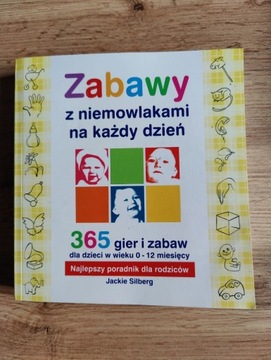 "Zabawy z niemowlakami na każdy dzień" J. Silberg