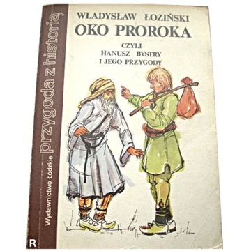 OKO PROROKA Hanusz Bystry... przygody W. Łoziński