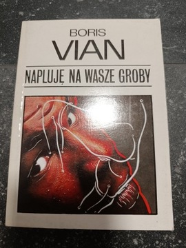 Boris Vian - Napluję na wasze groby