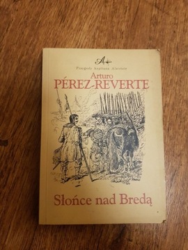 Arturo Perez Reverte "Słońce nad Bredą"