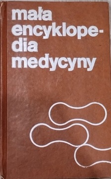 Mała Encyklopedia Medycyny  t. II P-Ż