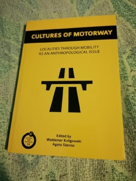 Cultures of motorway Kuligowski Stanisz