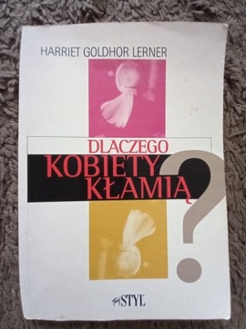 DLACZEGO KOBIETY KŁAMIĄ? - H.G. LERNER