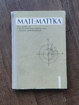 MATEMATYKA-dla klasy III technikum i liceum