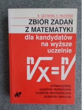 Zbiór zadań z matematyki dla kandydatów na wyższe.