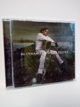 CD MS. DYNAMITE - A LITTLE DEEPER