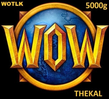 WOW WOTLK THEKAL 5000 GOLDA ZŁOTA - ALLY/ALLIANCE