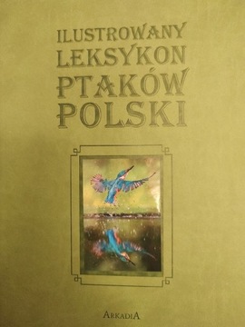 Ilustrowany leksykon ptaków Polski 