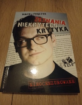 Zeznania Niekrytego Krytyka - Maciej Frączyk