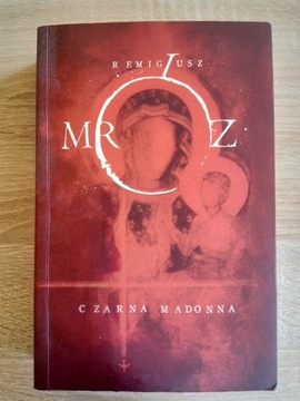 Czarna Madonna - Remigiusz Mróz