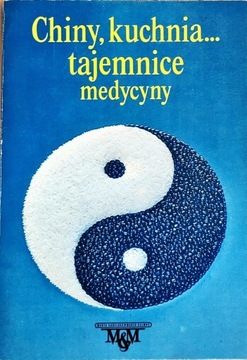 Chiny, kuchnia ... tajemnice medycyny