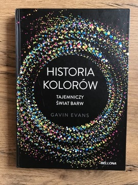 Historia kolorów tajemniczy świat barw G. Evans