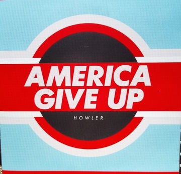 HOWLER America Give Up (5)