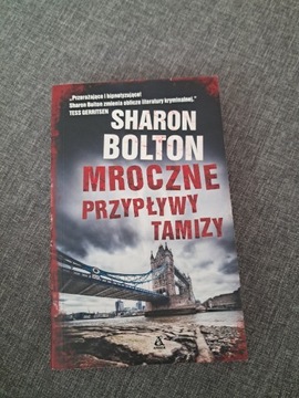 "Mroczne przypływy Tamizy" Sharon Bolton