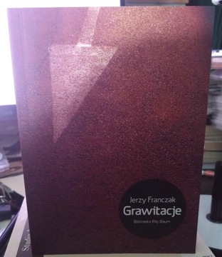 Grawitacje. Jerzy Franczak