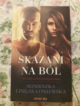 Skazani na ból - Agnieszka Lingas-Łoniewska