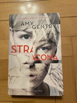 Amy Gentry - Stracona <Nowa>