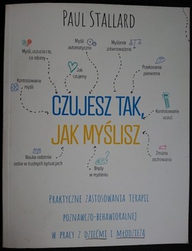 Czujesz tak, jak myślisz - Paul Stallard