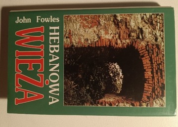 John Fowles - Hebanowa wieża