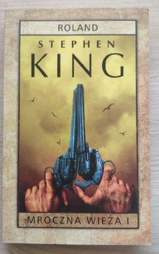 Stephen King Mroczna wieża I: Roland