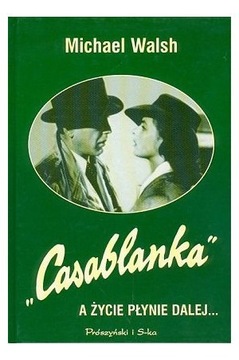"Casablanka" a życie płynie dalej...